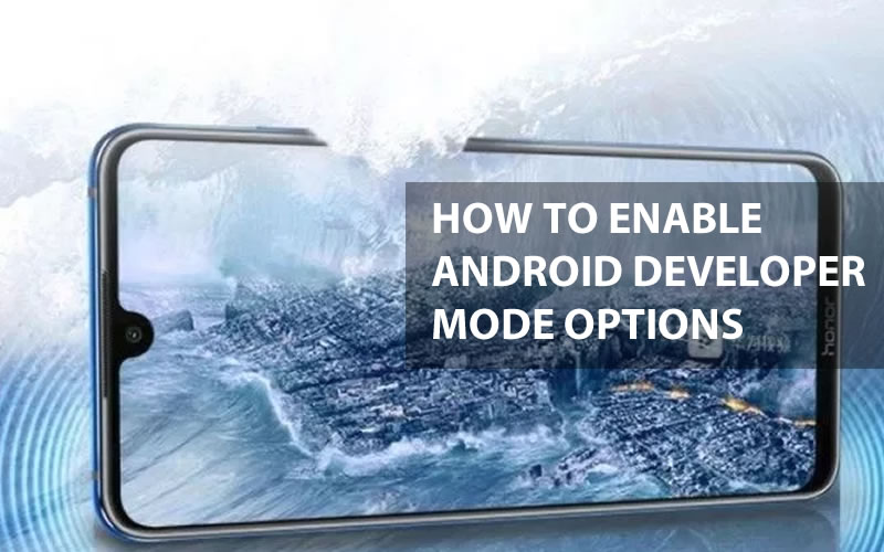 How To Enable Android Developer Mode Options in Huawei Honor 8X Max