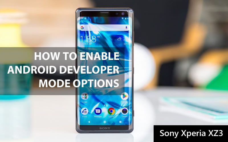 How To Enable Android Developer Mode Options in Sony Xperia XZ3