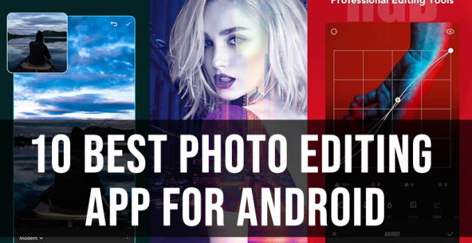 10 Best Photo Editing App for Android
